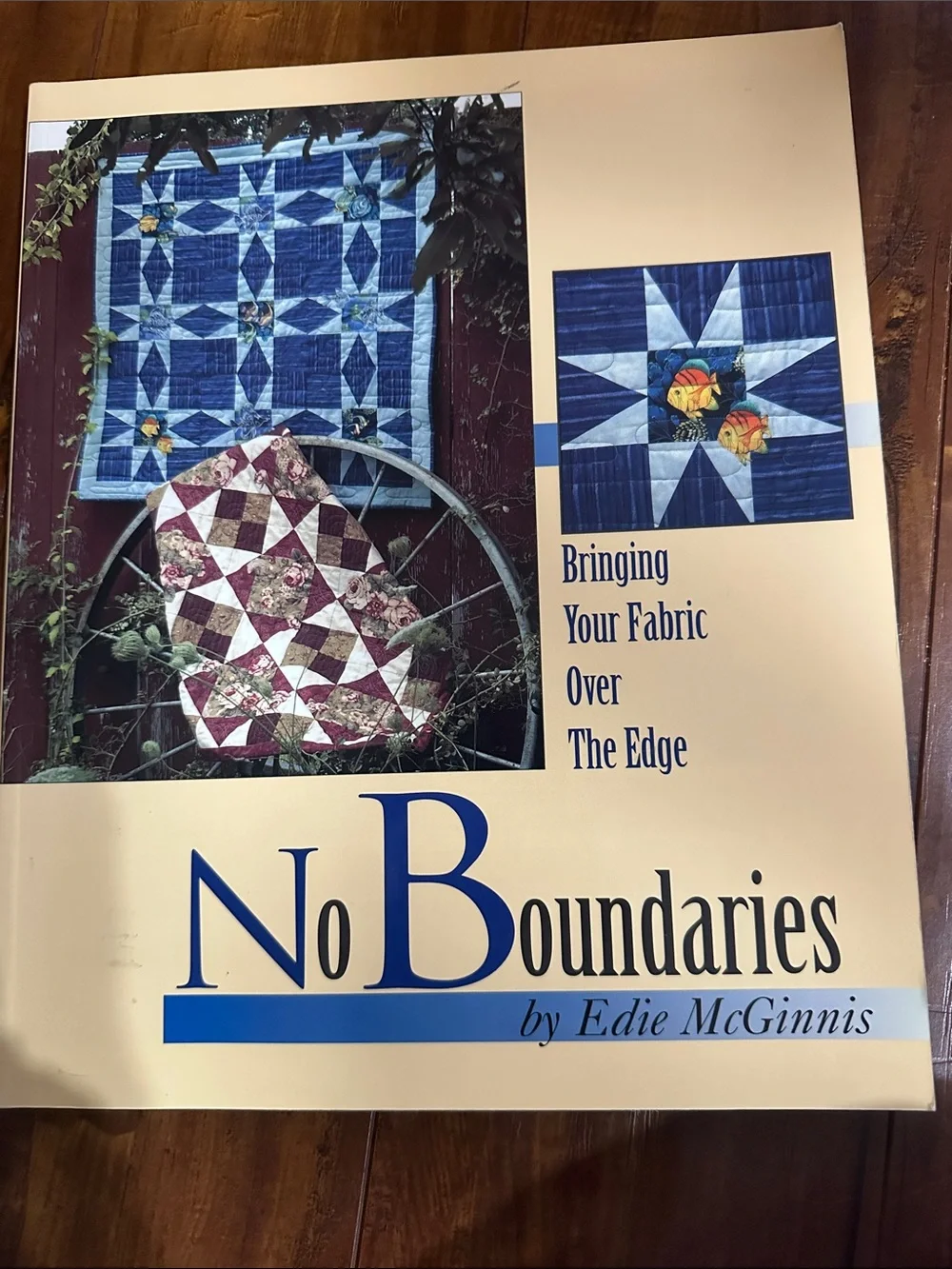 No Boundaries: Bringing Your Fabric Over the Edge Autographed Edie McGinnis